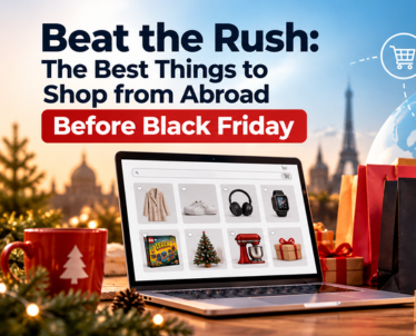 Beat the Rush: The Best Things to Shop from Abroad Before Black Friday